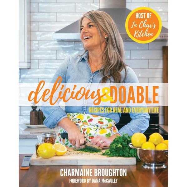 Delicious & Doable - Recipes for Real and Everyday Life