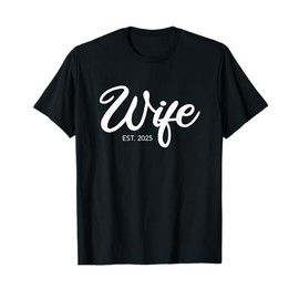 Wedding Matching Gifts Wife Est. 2025 T-Shirt