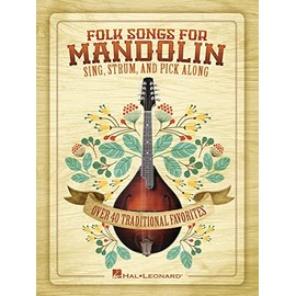 Folk Songs for Mandolin: Sing, Strum and Pick Along