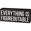 Primitives by Kathy Everything Is Figureoutable Wooden Box Sign |