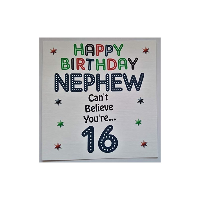 Happy Birthday Card - Nephew- Can't believe you're 16 Handmade