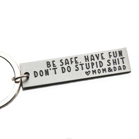 Cute Car Stuff for Teens, Be Safe Have Fun, Sweet 16 Keychain from Mom and Dad, Stamped Stainless Steel Keychain Gift, Teenager New Driver, College Freshman, New Car Gift