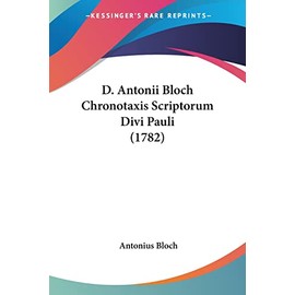 D. Antonii Bloch Chronotaxis Scriptorum Divi Pauli (1782)