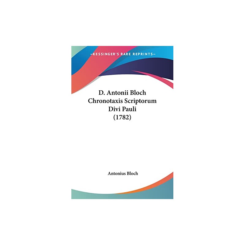 D. Antonii Bloch Chronotaxis Scriptorum Divi Pauli (1782)