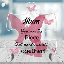 Mum - Unique, Sentimental Mum Gift, Acrylic Plaque, Nanny Keepsake, Thank You Gift for Mum, Christmas | Mum, You're the Piece That Holds Us Together! (Small 10cm x 11cm, Pink)