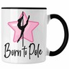 Trendation - Poledance Tasse Geschenk Born To Pole Stangentanz Pole