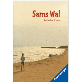 Sams Wal - Kinderbuch ab 9 Jahre - Geschenkidee für Mädchen und Jungen