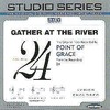 Gather At The River - Point of Grace - Accompaniment Track