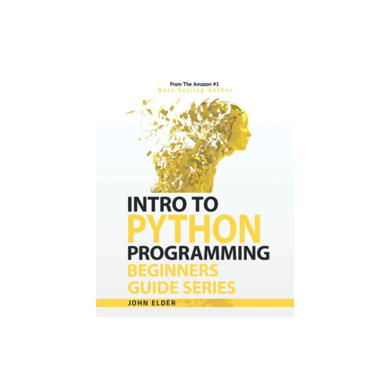 Intro To Python Programming: Beginners Guide Series