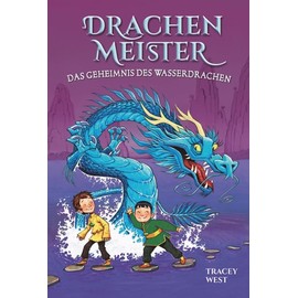 Drachenmeister Band 3 - Das Geheimnis des Wasserdrachen: Kinderbücher ab 6-8 Jahre (Erstleser Mädchen Jungen)