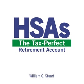 HSAs: The Tax-Perfect Retirement Account