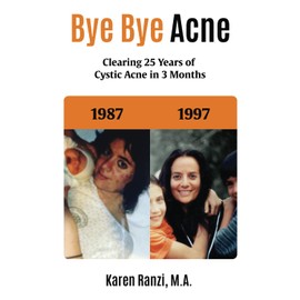Bye Bye acne: Clearing 25 Years of Cystic Acne in 3 Months