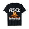 Ground Hog You Can't Trust People Who Don't Like Groundhogs