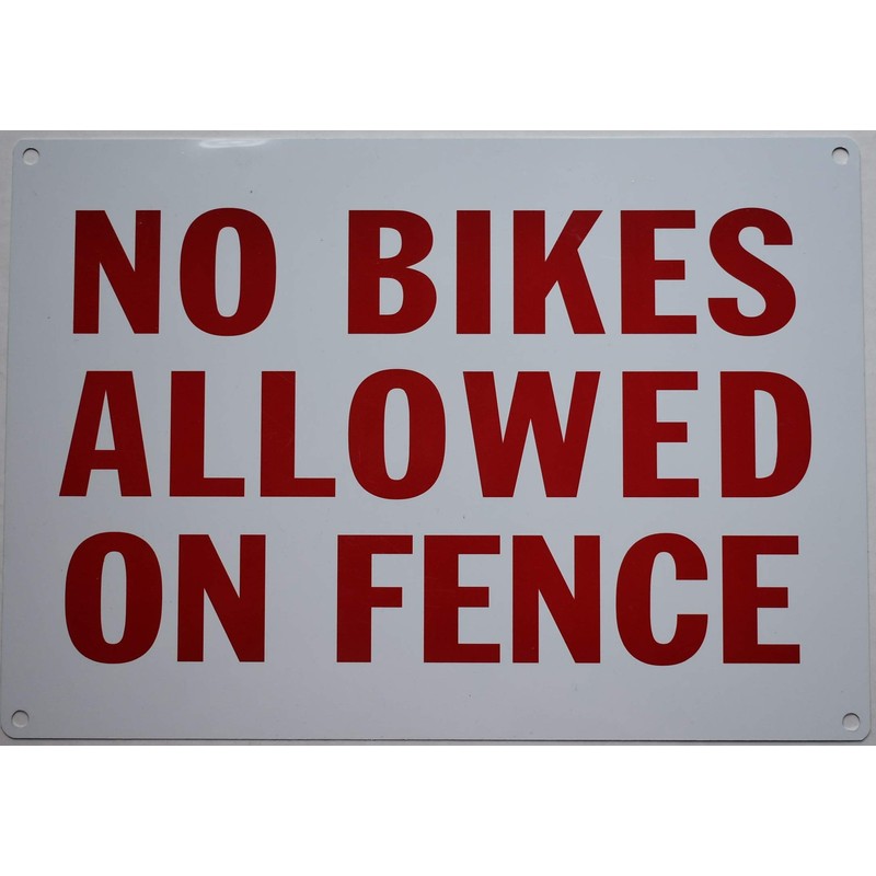 No Bikes Allowed On Fence Sign (White,Rust Free,Aluminium,7X10)