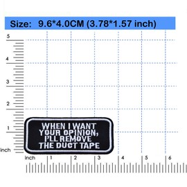 Embroidered Phrase Patches, "When I Want Your Opinion I'll Remove The Duct Tape" Iron On Patch DIY Craft Accessories for Clothes Jacket Jeans Backpacks