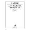 Lobt den Herrn, ihr Wesen alle: Kleine Kantate. mixed choir (SATB) or men's choir (TTBB) with boys' choir (Mez) and organ (piano) or Brass (1.1.2.0). Partition.