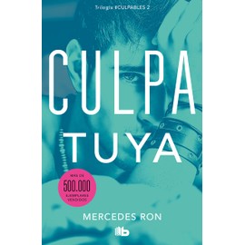 Culpa tuya/ Your Fault 2 (Edizione spagnola) (Ficción, Band 2)