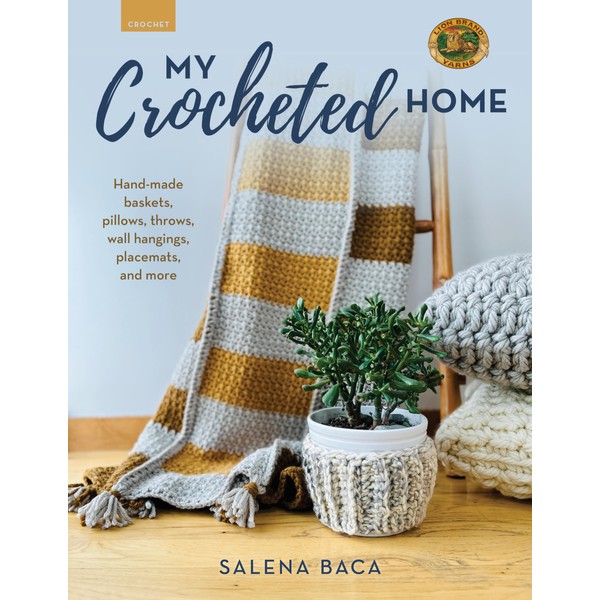My Crocheted Home: Hand-made baskets, pillows, throws, wall hangings, placemats,