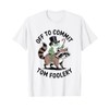 Funny Frog & Racoon Off to Commit Tom Foolery T-Shirt