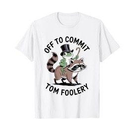 Funny Frog & Racoon Off to Commit Tom Foolery T-Shirt