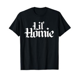Lil' Homie T-Shirt