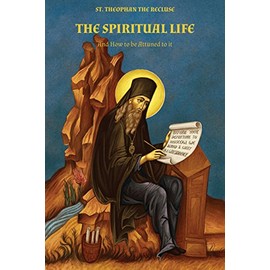 The Spiritual Life (Orthodox Spiritual Writings)