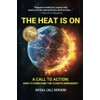 The Heat Is On: How To Overcome The Climate Emergency