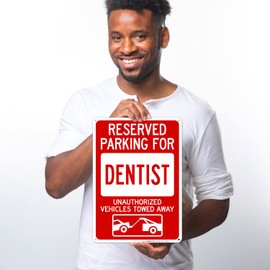 Sigo Signs, Reserved Parking for Dentist Unauthorized Vehicles Towed Away Sign, 10x14 Inches, Rust Free .040 Aluminum, Fade Resistant, Made in USA