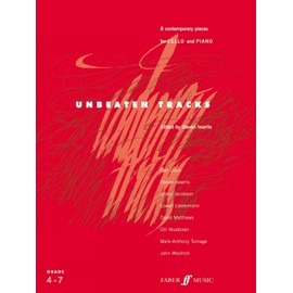 Unbeaten Tracks: (Cello and Piano): Grade 4-7