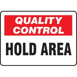 Accuform MQTL709VA Aluminum Sign, Legend "Quality Control Hold Area", 7" Length x 10" Width, Red/Black on White