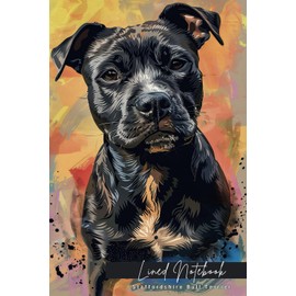 Lined Notebook: Staffordshire Bull Terrier: Perfect Companion for Terrier Lovers - Ideal for Note-Taking and Journaling