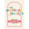 The Gratitude Journal for Teen Girls: 90 Days of Activities, Prompts and Affirmations to Encourage Self Love and Celebrate Life’s Everyday Moments