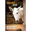 Smart Ass: How a Donkey Challenged Me to Accept His