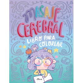 Masaje Cerebral. Libro Para Colorear