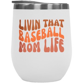 Make Your Mark Design Livin That Baseball Mom Life, Supportive Mother Quote, Groovy Retro Wavy Text Merch Gift, White 12oz Wine Tumbler