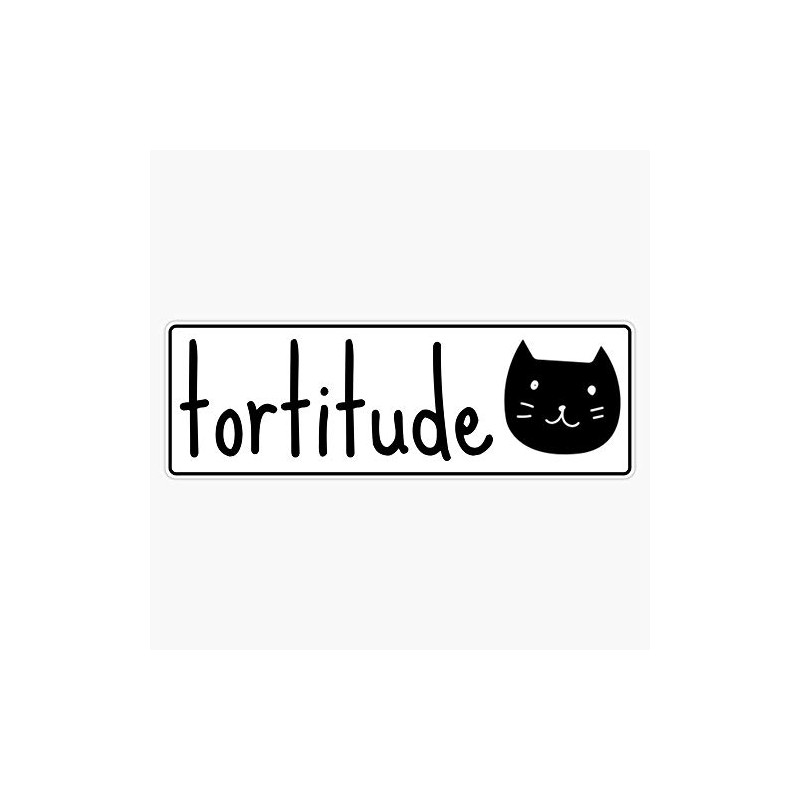 Tortie Cat Tortitude Waterproof Vinyl Window Bumper Sticker Decal 5"