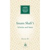 Imam Shafii: Scholar and Saint