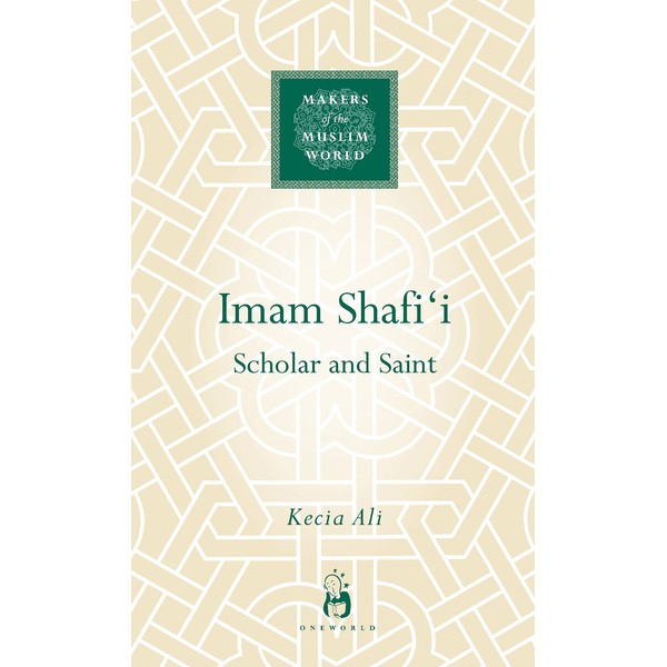 Imam Shafii: Scholar and Saint