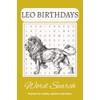 LEO BIRTHDAY WORD SEARCH PUZZLE BOOK: Word Searches with Easy