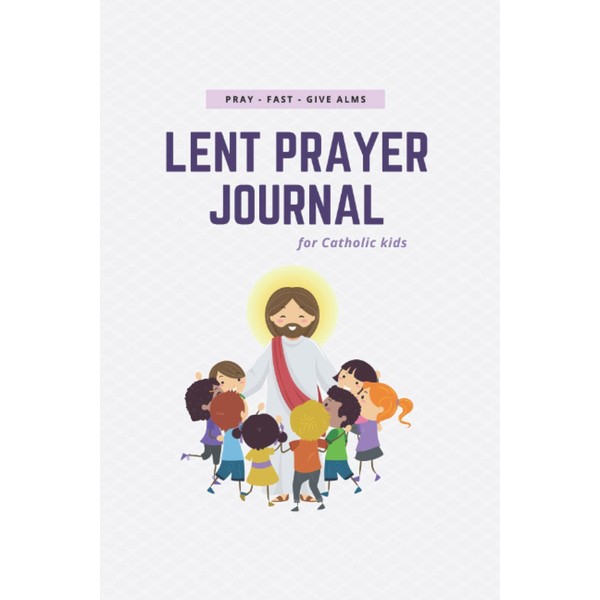 Lent Prayer Journal for Kids – Devotional, Activity Book &