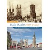 Halle (Saale) einst und jetzt