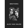 Brothers: An Intimate Account of Brotherhood and Rock Music