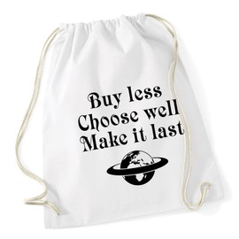 Hippowarehouse Buy less choose well make it last - punk fashion quote Drawstring Cotton School Gym Bag 37cm x 46cm, 12 litres