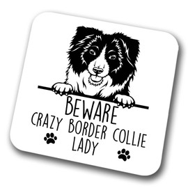 Border Collie Beware Crazy Border Collie Lady Coaster Pet Present Border Collie Dog Mum Dad Friend Joke Funny Gift Birthday Christmas, Hardboard Coaster
