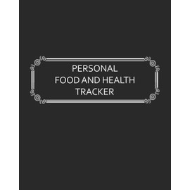 Personal Food and Health Tracker: Six-Week Food and Symptoms Diary (Black, 8x10)