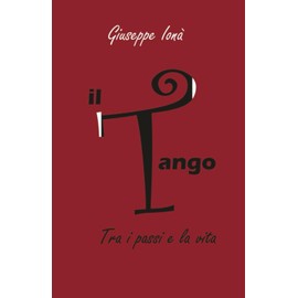 IL TANGO TRA I PASSI E LA VITA