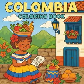 Colombia Coloring Book: 30 Hand-Drawn Pages Celebrating Colombian Culture, Nature, and Traditions | Adult Coloring Book for Relaxation, Gifts, and Cultural Pride
