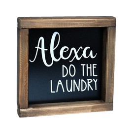 SIMPLY ANI Alexa Do The Laundry-Funny Laundry Signs for Laundry Room, Farmhouse Style Laundry Room Wall Decor, Small Signs for Laundry Shelf, Free Standing Shelf Decor, 7x7 Inch.