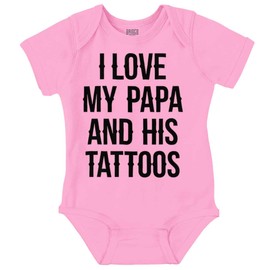 Brisco Brands I Love My Papa And His Tattoos Baby Romper Boys or Girls