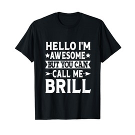 Brill Surname Call Me Brill Family Team Last Name Brill T-Shirt